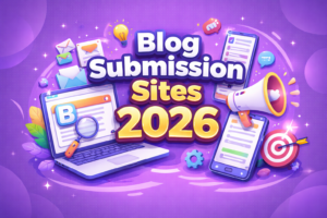 Best Blog Submission Sites 2026