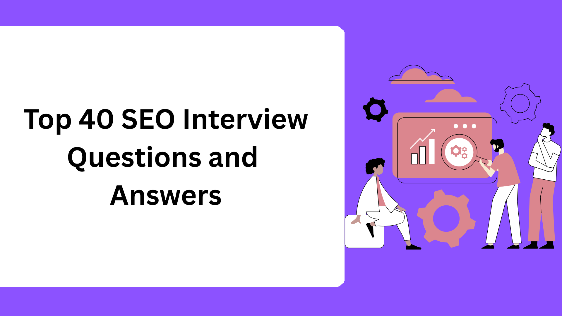 Top 40 SEO Interview Questions and Answers